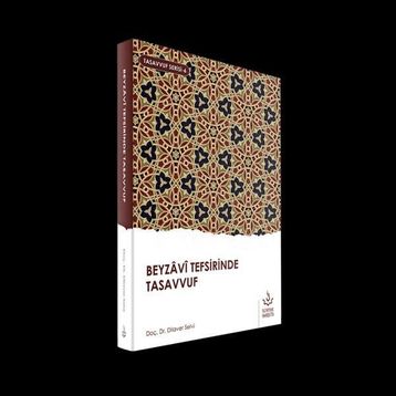 Beyzavi Tefsirinde Tasavvuf - Dilaver Selvi