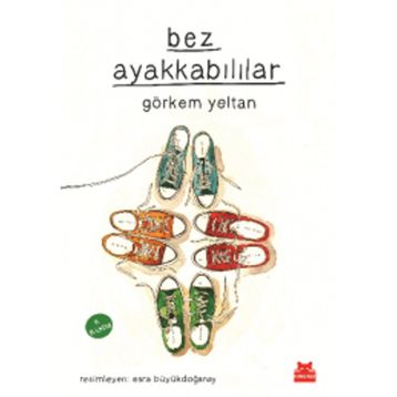 Bez Ayakkabılılar - Görkem Yeltan