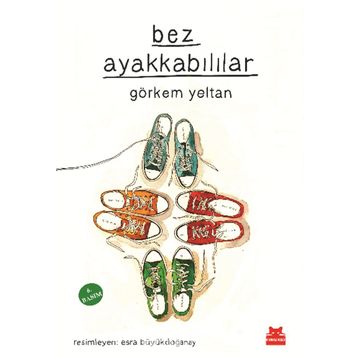 Bez Ayakkabılılar - Görkem Yeltan