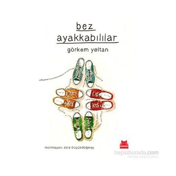 Bez Ayakkabılılar - Görkem Yeltan