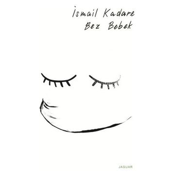 Bez Bebek - İsmail Kadare