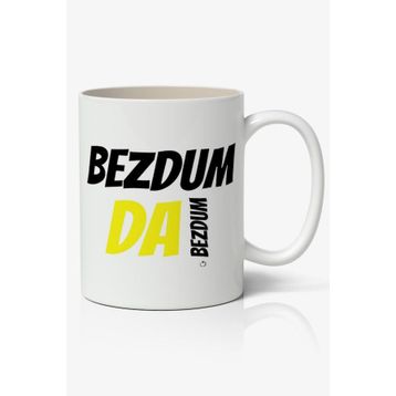 Bezdum Da Bezdum Yazılı Baskılı Kupa
