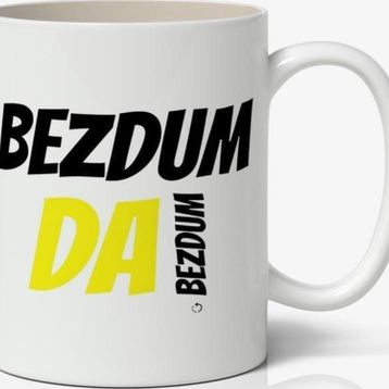 Bezdum Da Bezdum Yazılı Baskılı Kupa