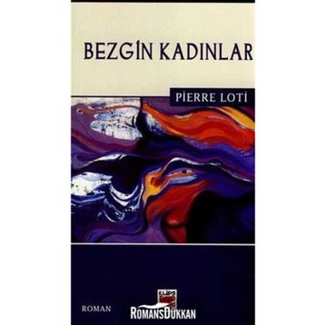 BEZGIN KADINLAR - PIERRE LOTI