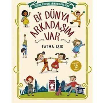 Bi’ Dünya Arkadaşım Var - Fatma Işık