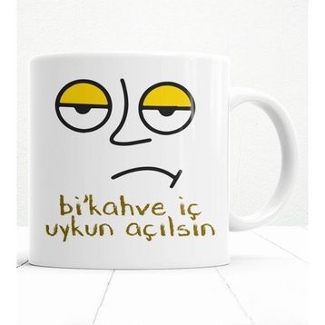 Bi Kahve İç Uykun Açılsın Beyaz Kupa