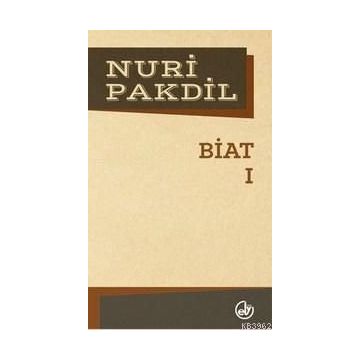 Biat 1 - Nuri Pakdil