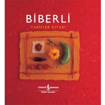 Biberli - Tarifler Kitabı / Helen Sudell / İş Bankası Kültür Yayınları