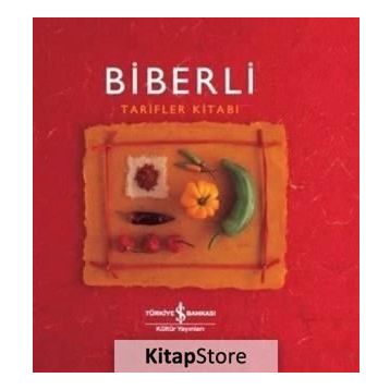 Biberli - Tarifler Kitabı / Helen Sudell / İş Bankası Kültür Yayınları
