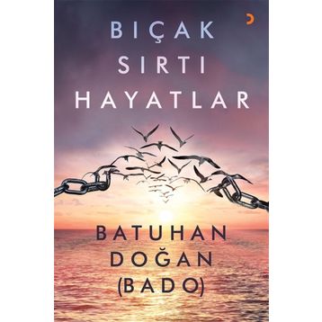 Bıçak Sırtı Hayatlar - Batuhan Doğan