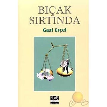 BIÇAK SIRTINDA - ABDULLAH ÇELİK