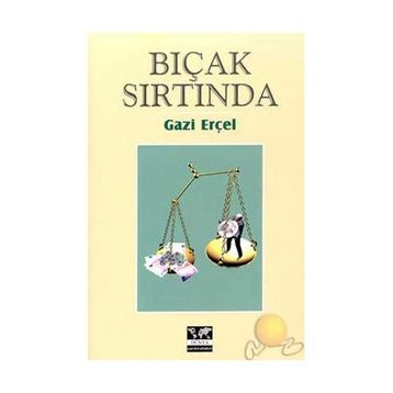 BIÇAK SIRTINDA - ABDULLAH ÇELİK