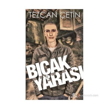BIÇAK YARASI - TEZCAN ÇETIN