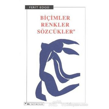 Biçimler, Renkler, Sözcükler - Ferit Edgü
