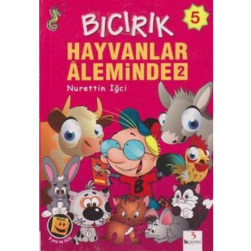 Bıcırık 5 - Hayvanlar Aleminde 2 - Nurettin İğci