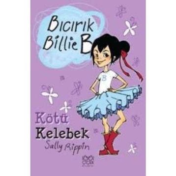 BICIRIK BILLIE B KÖTÜ KELEBEK - GENEL