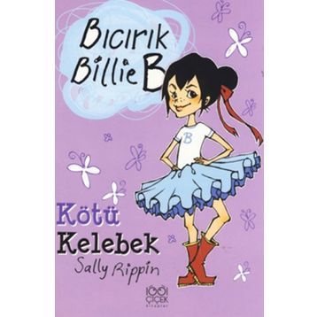 BICIRIK BILLIE B KÖTÜ KELEBEK - GENEL