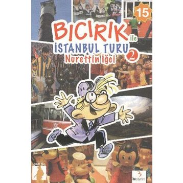 Bıcırık ile İstanbul Turu 2 - Nurettin İğci
