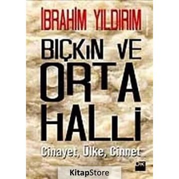 BIÇKIN VE ORTA HALLI - İBRAHİM YILDIRIM
