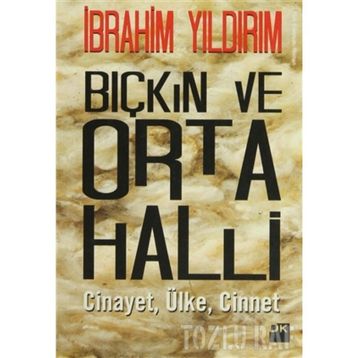 BIÇKIN VE ORTA HALLI - İBRAHİM YILDIRIM