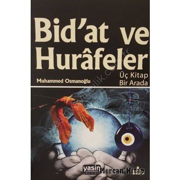 Bidat Ve Hurafeler - Muhammed Osmanoğlu