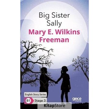 Big Sister Sally-Mary E. Wilkins Freeman
