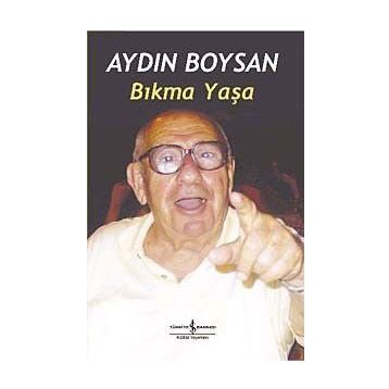 BIKMA YAŞA - AYDIN BOYSAN