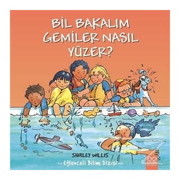 Bil Bakalım Gemiler Nasıl Yüzer? - Shirley Willis