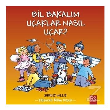 Bil Bakalım Uçaklar Nasıl Uçar? - Shirley Willis