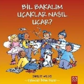 Bil Bakalım Uçaklar Nasıl Uçar? - Shirley Willis