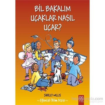 Bil Bakalım Uçaklar Nasıl Uçar? - Shirley Willis