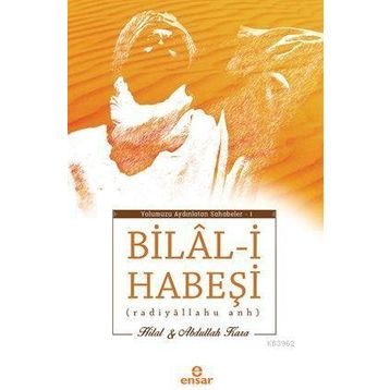 Bilal-i Habeşi - Hilal Çelikkol Kara Abdullah Kara