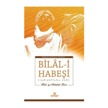 Bilal-i Habeşi - Hilal Çelikkol Kara Abdullah Kara