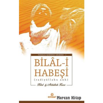 Bilal-i Habeşi - Hilal Çelikkol Kara Abdullah Kara