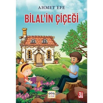 Bilal’in Çiçeği - Ahmet Efe