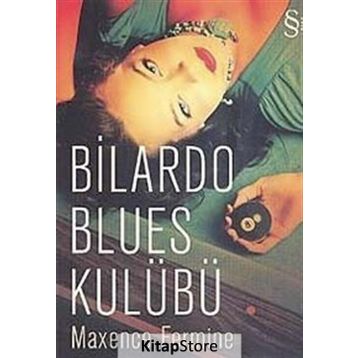 Bilardo Blues Kulübü - Maxence Fermine