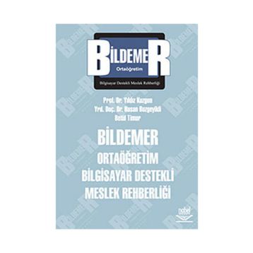 BILDEMER ORTAÖĞRETİM BILGISAYAR DESTEKLI MESLEK REHBERLİĞİ - YILDIZ KUZGUN;HASAN BOZGEYIKLI;BETÜL TIMUR