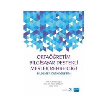 BILDEMER ORTAÖĞRETİM BILGISAYAR DESTEKLI MESLEK REHBERLİĞİ - YILDIZ KUZGUN;HASAN BOZGEYIKLI;BETÜL TIMUR