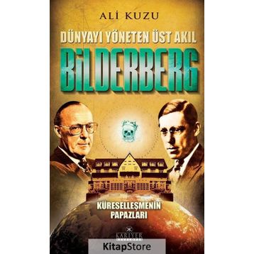 Bilderberg - Dünyayı Yöneten Üst Akıl - Ali Kuzu