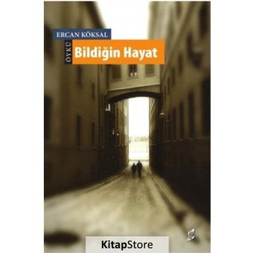Bildiğin Hayat - Ercan Köksal