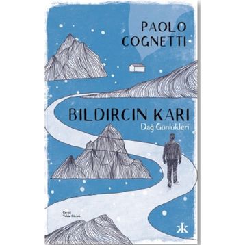 Bıldırcın Karı – Dağ Günlükleri - Paolo Cognetti - Kafka Yayınevi
