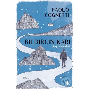 Bıldırcın Karı – Dağ Günlükleri - Paolo Cognetti - Kafka Yayınevi