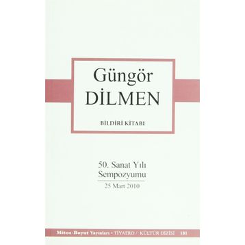 BILDIRI KİTABI 50. SANAT YILI SEMPOZYUMU 25 MART 2010 - GÜNGÖR DILMEN