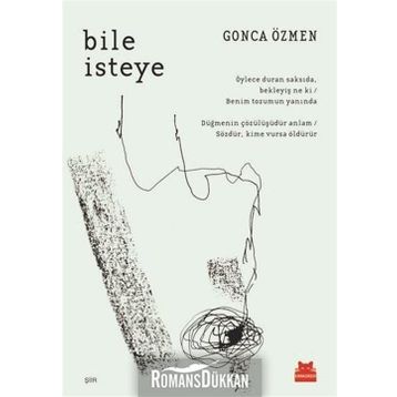 Bile İsteye / Gonca Özmen