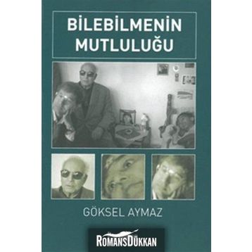 BILEBILMENIN MUTLULUĞU - GÖKSEL AYMAZ