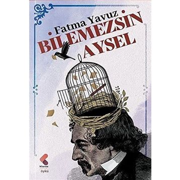 Bilemezsin Aysel Fatma Yavuz
