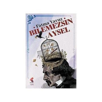 Bilemezsin Aysel Fatma Yavuz