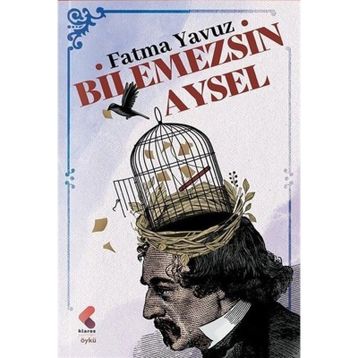 Bilemezsin Aysel Fatma Yavuz