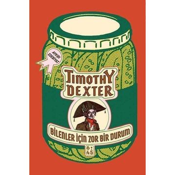 Bilenler İçin Zor Bir Durum - Timothy Dexter