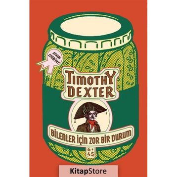 Bilenler İçin Zor Bir Durum - Timothy Dexter